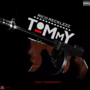 Rico - Recklezz Tommy